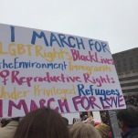 "I march for LGBT rights, black lives, the environment, immigrations, reproductive rights, under privileged, refugees. I MARCH FOR LOVE"